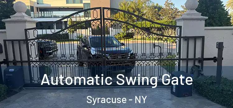 Automatic Swing Gate Syracuse - NY