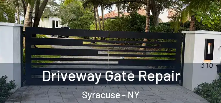 Driveway Gate Repair Syracuse - NY