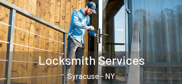 Locksmith Services Syracuse - NY