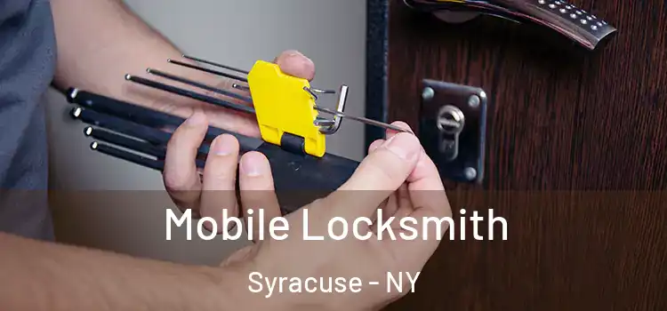 Mobile Locksmith Syracuse - NY