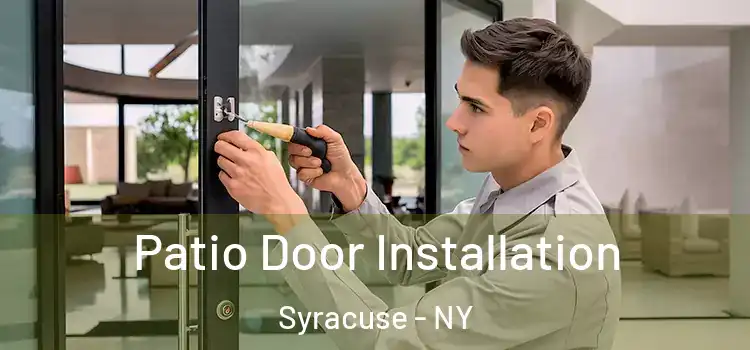 Patio Door Installation Syracuse - NY